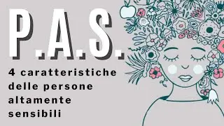 P.A.S.: 4 caratteristiche delle persone altamente sensibili