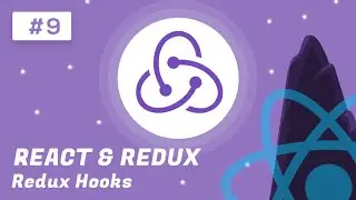 React and Redux Tutorial #9 - Redux Hooks