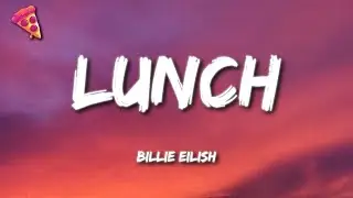 Billie Eilish - Lunch (Lyrics)