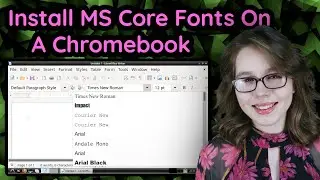 Install MS Core Fonts On A Chromebook