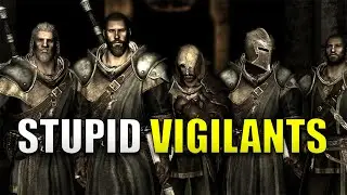 Why The Vigilants Of Stendarr Are STUPID - Skyrim Lore