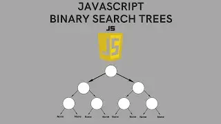 Binary Search Trees in JavaScript For Beginners