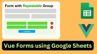 Form with Repeatable Group using Vue JS and Google Sheets | Part-I 