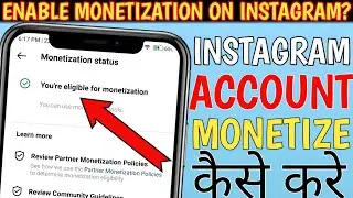 How To Monetize Instagram Account | You're Eligible For Monetization Instagram | 2022