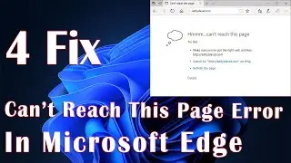 Cant Reach This Page Error In Microsoft Edge - 4 Fix How To