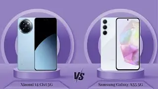 Xiaomi 14 Civi 5G Vs Samsung Galaxy A35 5G - Full Comparison [Full Specifications]