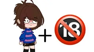 Frisk + ? = // Meme Undertale/Gacha club lol