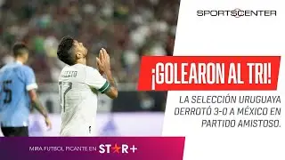 ¡DURA DERROTA DE MÉXICO ANTE URUGUAY!