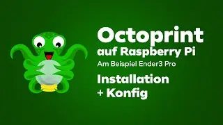 Octoprint Installation und Konfiguration Tutorial [DE] | Octopi