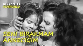 Seni Bırakmam Annecim | Bana Derler Fosforlu