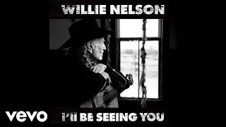 Willie Nelson - I'll Be Seeing You