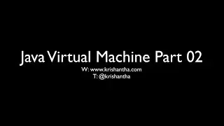 JVM Part 02 - Inside Java Virtual Machine