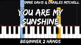 You Are My Sunshine - Easy Beginner Piano Tutorial - For 2 Hands