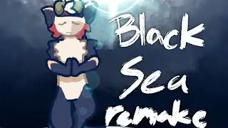 Black Sea || Toonsquid Original Animation Meme (remake)