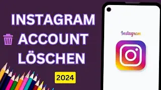 Instagram Account löschen 2024 | Instagram Konto löschen