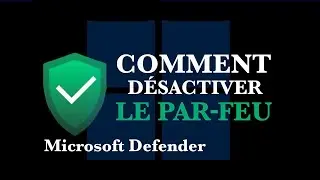 Comment désactiver le par feu windows defender   Windows 10