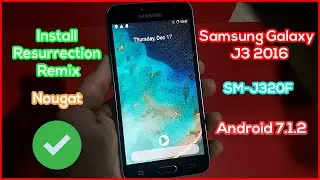 Install Resurrection Remix For Samsung Galaxy J3 2016 SM-J320F Android 7.1.2 Nougat