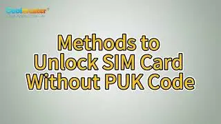 How to Unlock SIM Card Without PUK Code in Different Ways