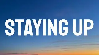 PLVTINUM - STAYING UP (Lyrics) w/ Riley