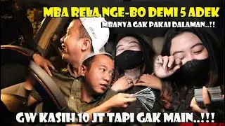 MBA INI NAFSU BANGET...!! MBANYA RELA NGE - BO. DEMI SEKOLAHIN  ADEK ADEKNYA, GW KSH MBA 10 JT