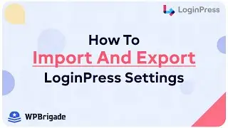 How To Import And Export LoginPress Settings - LoginPress