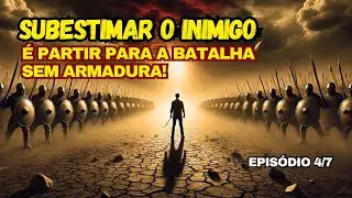 O PERIGO EM SUBESTIMAR O INIMIGO! - EP 4/7 | Permanecendo nas Escrituras |