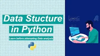 Learn Data Structure in Python: Learn this before learning Data Analysis