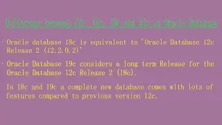 What is difference between oracle 12c and 18c | what is difference between Oracle 19c and 21c