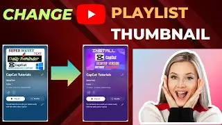 How To Set YouTube playlist Thumbnail| Change the Thumbnail Image for your Playlist on YouTube