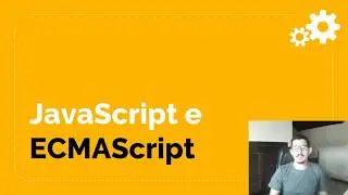 JavaScript e ECMAScript