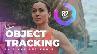 Object and Motion Tracking in Final Cut Pro X 10.6 - IT'S ABOUT TIME!