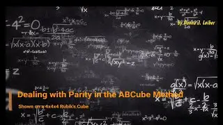 Dealing with Parity in ABCube Method on a 4x4x4 Rubik's Cube