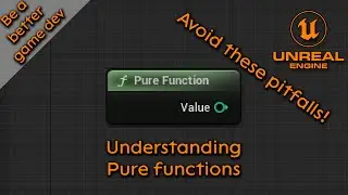 UE5 Understanding Pure Functions - Be a better game dev