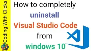 How to uninstall visual studio code completely | Coding With Clicks