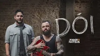 Jorge & Mateus - Dói (Clipe Oficial)