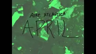 Aire Atlantica - April