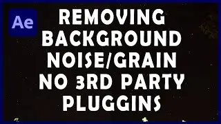 HOW To Remove Background NOISE with no 3rd Party Pluggins in Adobe After Effects