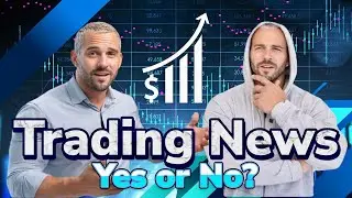 Trading The News - Is it Good or Bad?