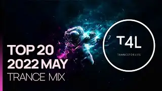 BEST TRANCE 2022 MAY (Emotional Trance Mix)