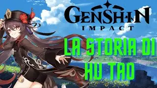 Genshin Impact - La storia di Hu Tao