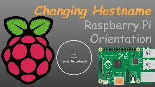 Changing The Hostname | Raspberry Pi Orientation