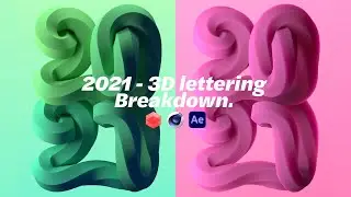 2021 - 3D lettering Breakdown (@Cinema 4D by Maxon + @Redshift3D + After effects)