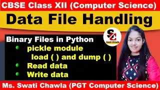 BINARY FILE | PICKLE MODULE |  DUMP ( )  AND LOAD( ) | CBSE CLASS XII | COMPUTER SCIENCE