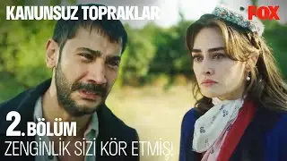 İçinizde Azıcık İnsanlık Kalmamış - Kanunsuz Topraklar 2. Bölüm @KanunsuzTopraklar