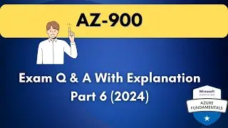 AZ-900 Exam Questions and Answers Free with Explanation (Part 6)