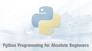 Python Programming for Absolute Beginners