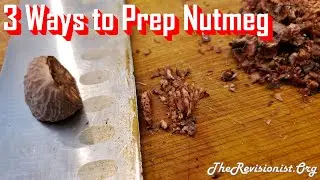 How to Cut, Slice, Crush & Grind Whole Nutmeg For Tea or Culinary Use