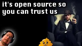 it's open source so you can trust us