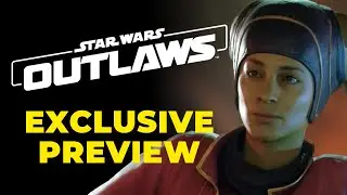 EXCLUSIVE PREVIEW - Star Wars: Outlaws // What to Expect