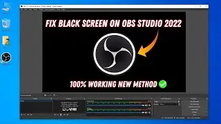 How to Fix Black Screen On OBS Studio | OBS Black Screen Problem Solved (2022)